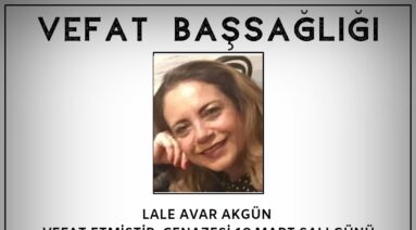 Lale Avar AKGÜN Vefat ve Başsağlığı