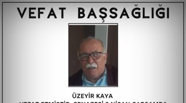 Üzeyir KAYA Vefat ve Başsağlığı