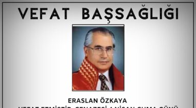 Eraslan ÖZKAYA Vefat ve Başsağlığı