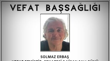 Solmaz ERBAŞ Vefat ve Başsağlığı